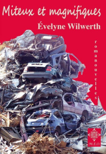 Miteux Et Magnifiques - Wilwerth Evelyne