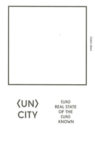 (Un)City. (Un)Real State of the (Un)Known, Edition bilingue français-anglais - Libert Cédric