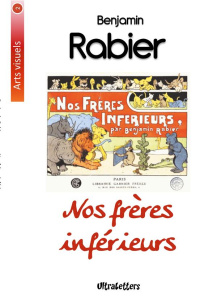 Nos frères inférieurs - Rabier Benjamin
