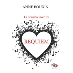 La derniere note du requiem - Bouxin Anne