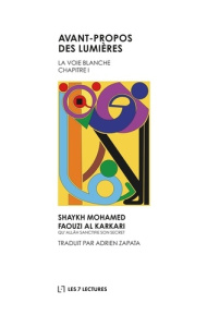 Avant-propos des Lumières. Chapitre 1, La voie blanche - Faouzi Al Karkari Mohamed ; Zapata Adrien