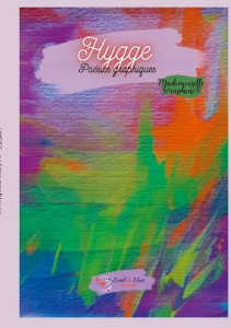 Hygge. Poésies graphiques - Seraphine Mademoiselle ; Editions Eveil&vous
