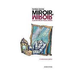 Miroir, miroir - Boutin Patrick ; Dandois Pascal