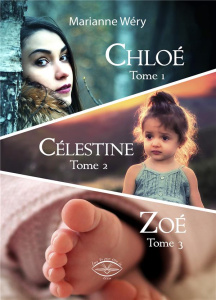 CHLOE - CELESTINE - ZOE - WERY MARIANNE