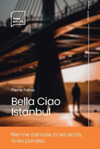 Bella Ciao Istanbul - Fréha Pierre