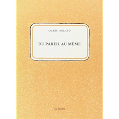 Du pareil au même - Aillaud Gilles