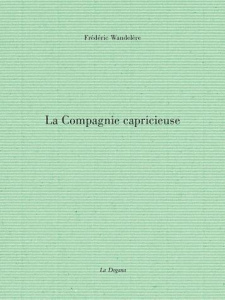 La compagnie capricieuse - Wandelère Frédéric