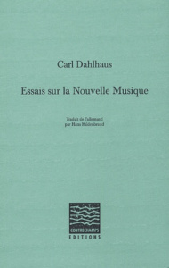 Essais sur la Nouvelle Musique - Dahlhaus Carl ; Hildenbrand Hans