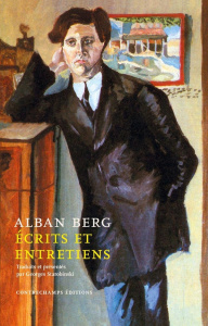 Ecrits et entretiens - Berg Alban ; Starobinski Georges ; Dinkel Philippe