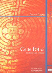 CETTE FOI-CI - FOUREZ GERARD