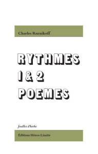Rythmes 1 & 2, Poèmes. Edition bilingue français-anglais - Reznikoff Charles ; Antonnikov Eva ; Silberstein J