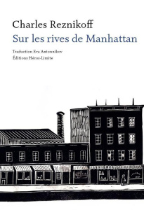 Sur les rives de Manhattan - Reznikoff Charles ; Antonnikov Eva