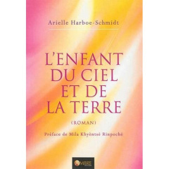 L'enfant du ciel et de la terre - Harboe-Schmidt Arielle