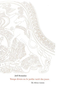 Temps divers ou le jardin varié des jours - Roussiez Joël