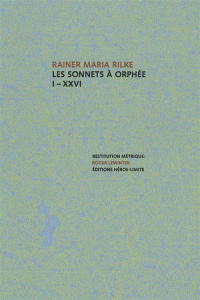Les Sonnets à Orphée. I - XXVI - Rilke Rainer Maria ; Lewinter Roger