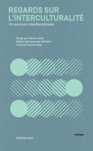 Regards sur l'interculturalité. Un parcours interdisciplinaire - Suter Patrick ; Bordessoule-Gilliéron Nadine ; Fou
