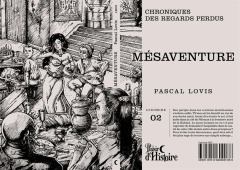 Chronique des regards perdus : Mésaventure - Lovis Pascal