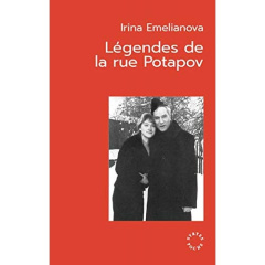 LEGENDES DE LA RUE POTAPOV - EMELIANOVA IRINA
