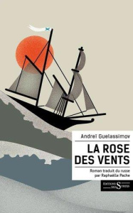 La rose des vents - Guelassimov Andreï ; Pache Raphaëlle