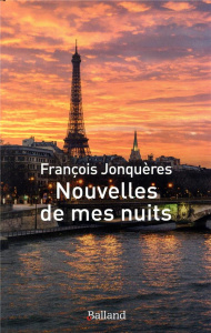 Nouvelles de mes nuits - Jonquères François