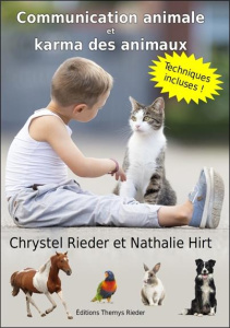 Communication animale et karma des animaux - Rieder Chrystel ; Hirt Nathalie