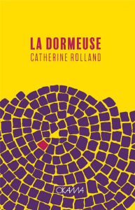 La dormeuse - Rolland Catherine