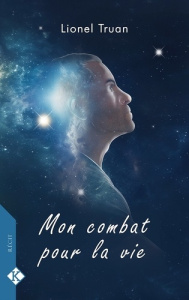 Mon combat pour la vie - Truan Lionel