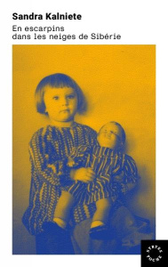 En escarpins dans les neiges de Sibérie - Kalniete Sandra ; Skujina Velta