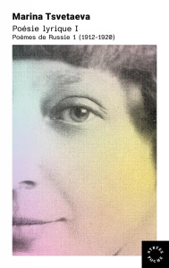 Poèmes de Russie. Tome 1, Poésie lyrique (1912-1920), Edition bilingue français-russe - Tsvetaeva Marina ; Lossky Véronique