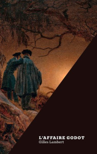 L'affaire Godot - Lambert Gilles