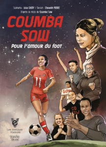 Coumba sow, pour l'amour du foot - Chery Licia