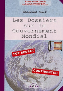 Les dossiers sur le gouvernement mondial - Givaudan Anne ; Achram Antoine