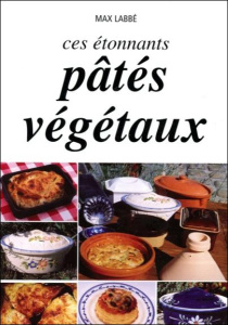 CES ETONNANTS PATES VEGETAUX - LABBE MAX