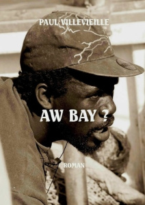 Aw bay ? - Villevieille Paul