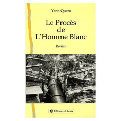 Le Procès de l'Homme Blanc - Quero Yann