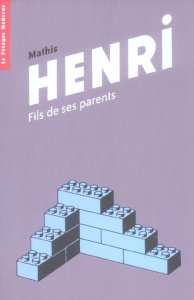 Henri. Fils de ses parents - Mathis Jean-Marc