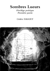 Sombres Lueurs - Daguet Cédric