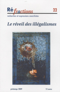 Réfractions N° 22 : Le réveil des illégalismes - Colombo Eduardo ; Doillon David ; Servigne Pablo ;
