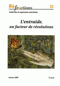 Réfractions N° 23, automne 2009 : L'entraide, un facteur de révolutions - Bernard André ; Bondaz Céline ; Patry Laurent ; Se