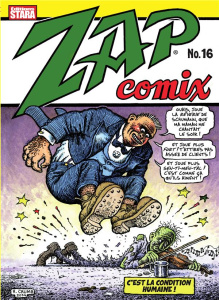 Zap Comix N° 16 - Crumb Robert ; Moscoso Victor ; Shelton Gilbert ;
