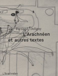 L'Arachnéen et autres textes - Deligny Fernand ; Ogilvie Bertrand