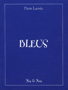 Bleus - Lacroix Pierre