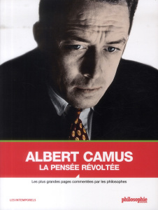 Albert Camus, la pensée révoltée - Ortoli Sven