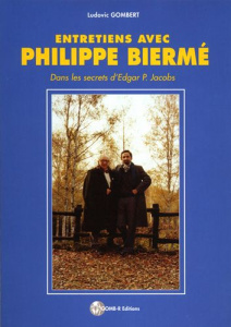 Entretiens avec Philippe Biermé (Dans les secret d'Edgar P. Jacobs) - Gombert Ludovic ; Biermé Philippe