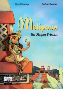 Melipona, The Mayan Princess - Domerego Roch ; Duverne Evelyne