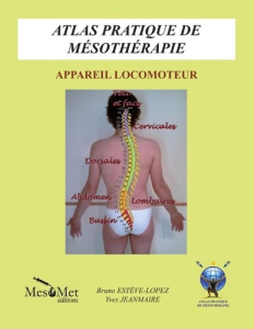 ATLAS PRATIQUE DE MÉSOTHÉRAPIE - Esteve-lopez Bruno ; Jeanmaire Yves
