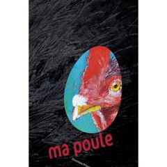 Ma poule - Brisson Dominique ; Belle de Berre Pascale