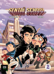 Sentaï School Tome 2 - Cardona Philippe ; Torta Florence