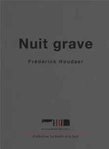 Nuit grave - Houdaer Frédérick