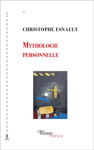 Mythologie personnelle - Esnault christophe